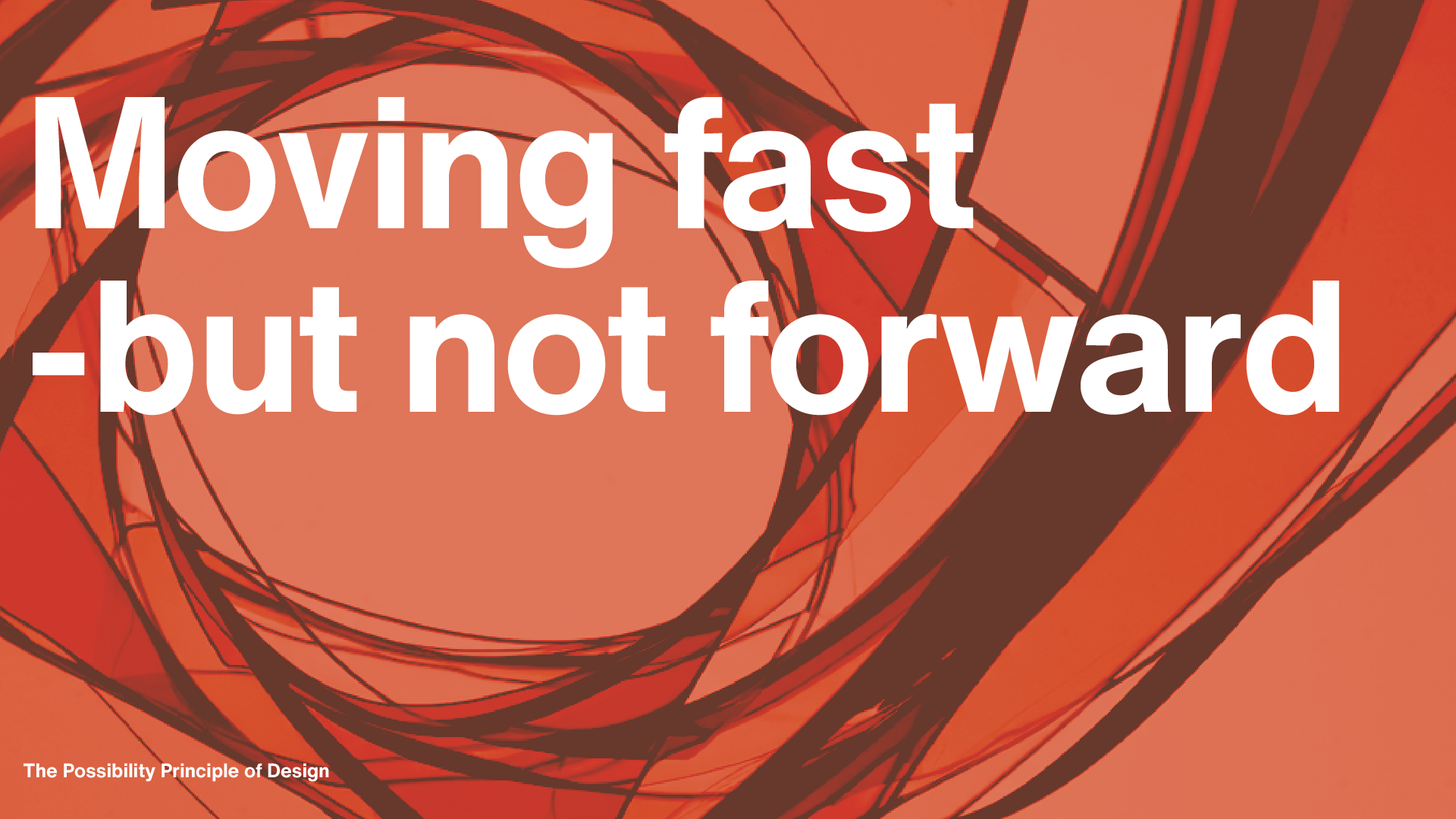 We confuse progress with movement.