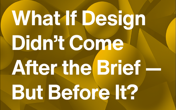 Design Thinking gave us process. We need posture.